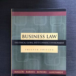 Textbook - Business Law, The Ethical Global and E-Commerce Environment 12/e
